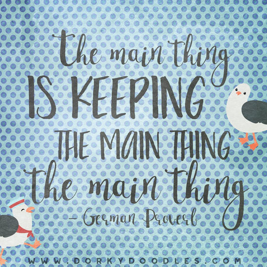 Motivational Quotes - The Main Thing