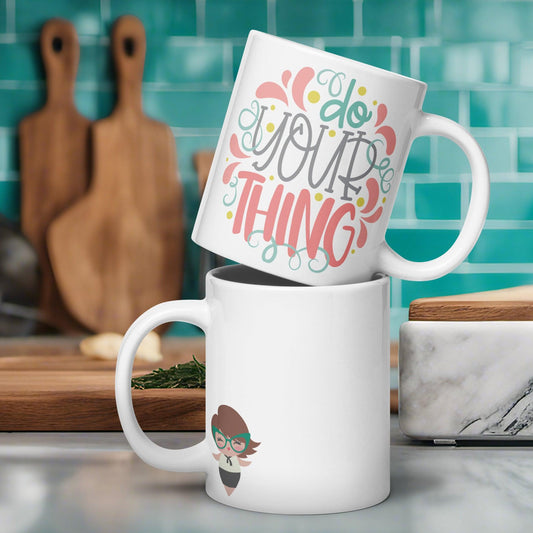 Empowerment in a Mug: White Glossy Mug for those who want to 'Do Your Thing' - Dorky Doodles