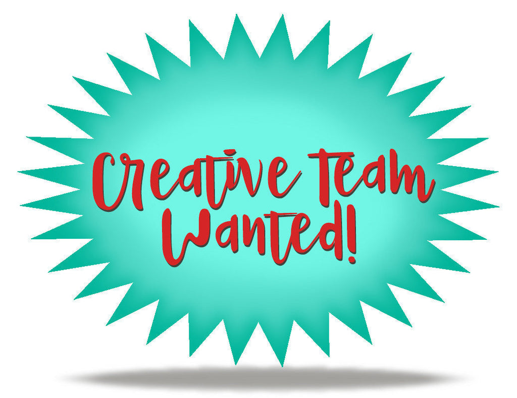 Creative Team Wanted!