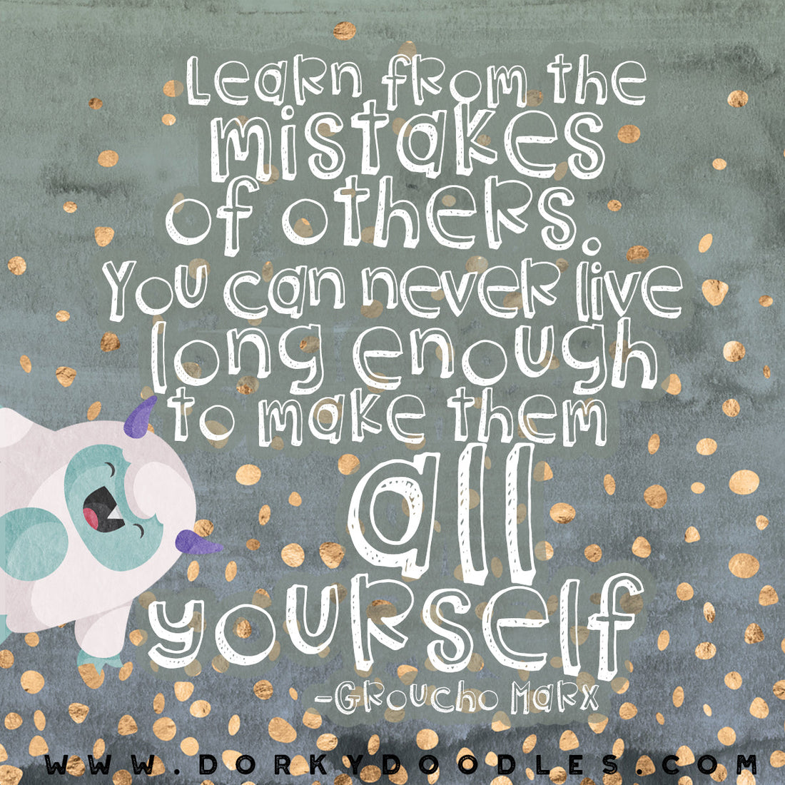 Learn From Other's Mistakes - Motivational Monday - Dorky Doodles