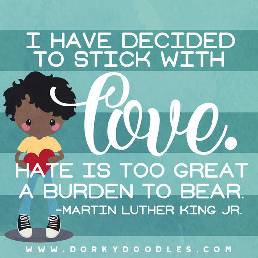 Martin Luther King Jr Motivation - Dorky Doodles