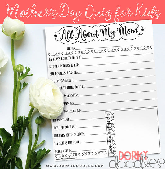 Mother's Day Quiz for Kids - Free Printable - Dorky Doodles
