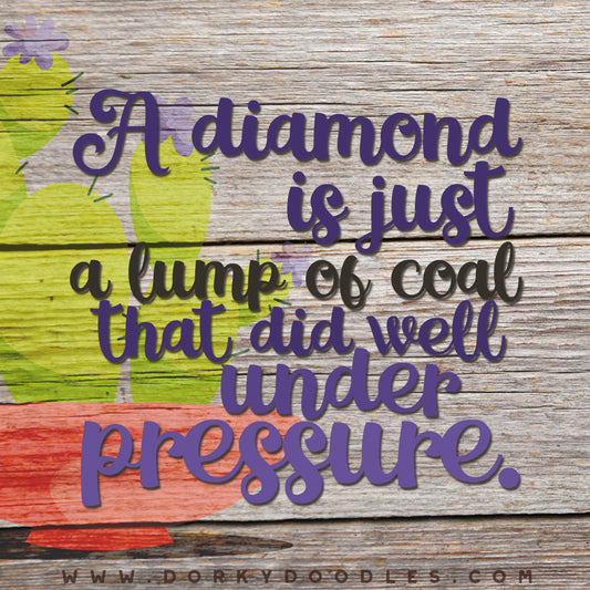 Motivational Monday - A Diamond is Just a Lump of Coal - Dorky Doodles