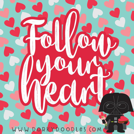 Motivational Monday: Follow Your Heart - Dorky Doodles