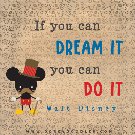 Motivational Monday: If you can dream it you can do it - Dorky Doodles