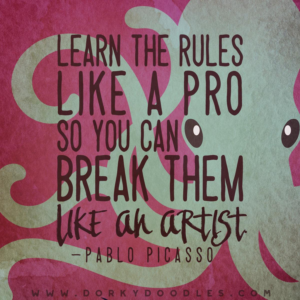 Motivational Monday - Learn the Rules and Break Them