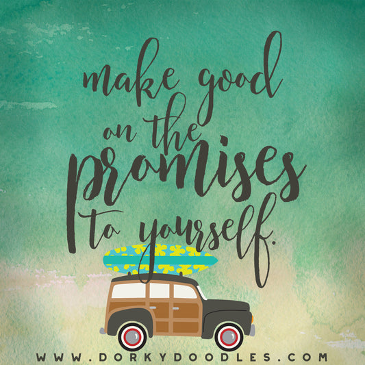 Motivational Monday:  Make Good on Promises to Yourself - Dorky Doodles