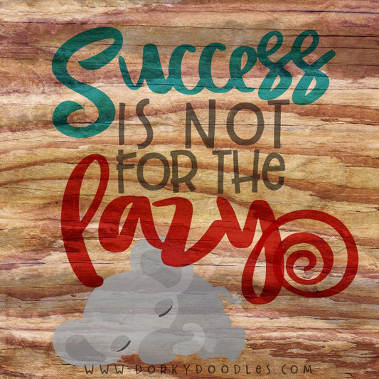 Motivational Monday: Success is Not for the Lazy - Dorky Doodles