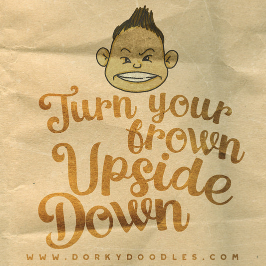 Motivational Monday: Turn Your Frown Upside Down - Dorky Doodles