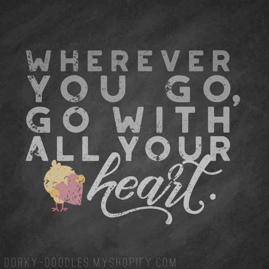 Motivational Monday: Wherever You Go - Dorky Doodles