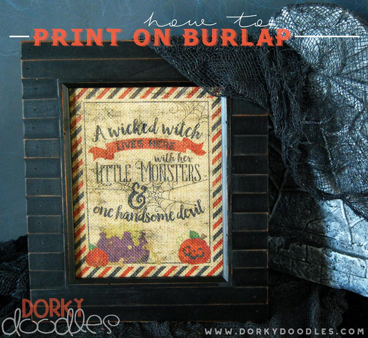 Printing on Burlap - a Meh Review - Dorky Doodles