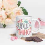 Empowerment in a Mug: White Glossy Mug for those who want to 'Do Your Thing' - Dorky Doodles