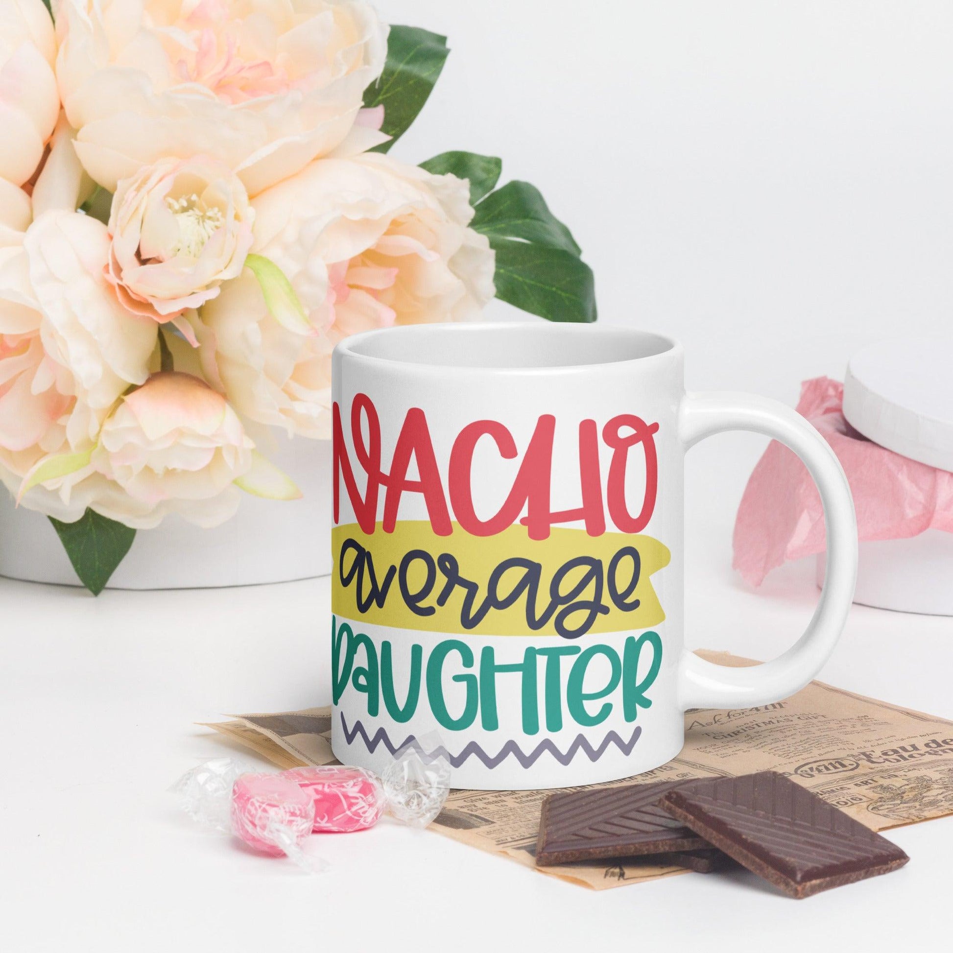 Nacho Average Daughter: White Glossy Mug for Your Special Girl - Dorky Doodles