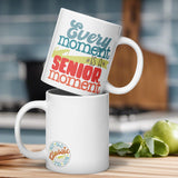 Witty Wisdom: White Glossy Mug with 'Every Moment is a Senior Moment' - Dorky Doodles