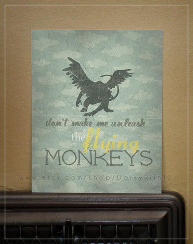 Don't Make Me Unleash the Flying Monkeys 8x10" Printables