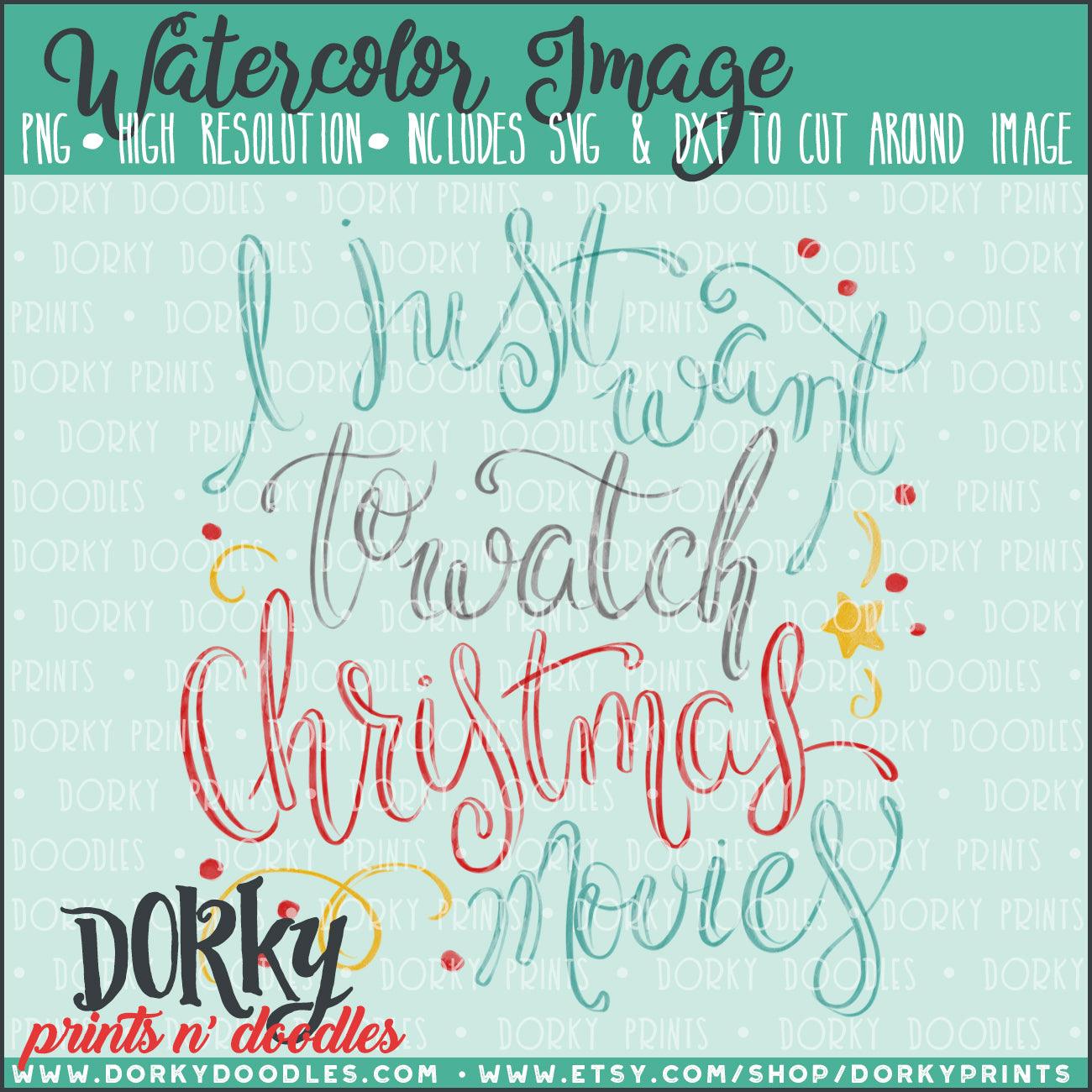 I Just Want to Watch Christmas Movies Watercolor PNG