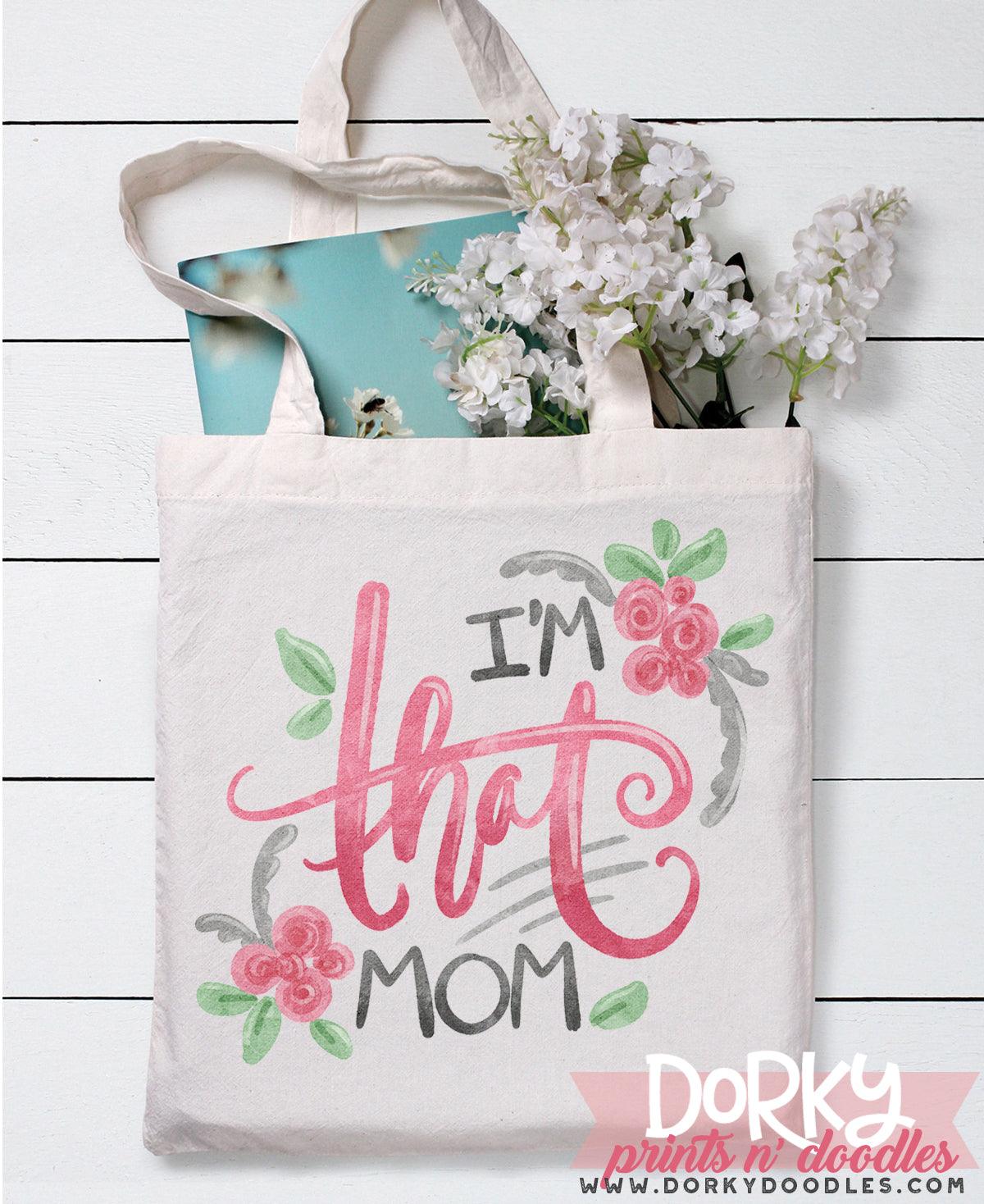 I'm THAT Mom Watercolor PNG