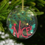 Naughty or Nice Glass Christmas Ornament