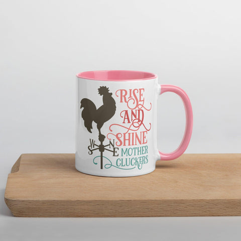 Rise and Shine Mother Cluckers Mug with Pink Inside - Dorky Doodles
